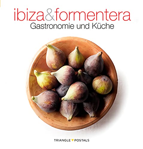 Ibiza & Formentera, gastronomie und Küche: gastronomie und Küche (Sèrie 4) von Triangle Postals, S.L.